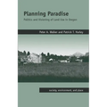 Planning Paradise: Politics and Visioning of Land Use in Oregon