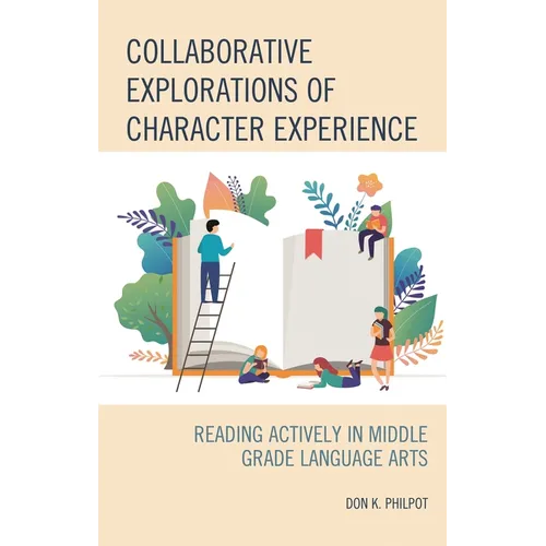 Collaborative Explorations of Character Experience: Reading Actively in Middle Grade Language Arts