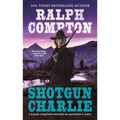 Ralph Compton Shotgun Charlie