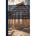 Die Feuerzeuge Der Griechen Und Römer Und Ihre Verwendung Zu Profanen Und Sakralen Zwecken...