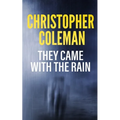They Came with the Rain