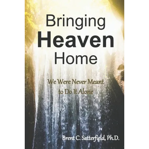 Bringing Heaven Home: We Were Never Meant to Do It Alone