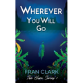 Wherever You Will Go