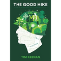 The Good Hike: A Story of the Appalachian Trail, Vietnam, PTSD, and Love