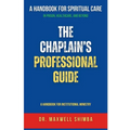 The Chaplain's Professional Guide: A Handbook for Institutional Ministry