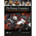 Pit Firing Ceramics: Modern Methods, Ancient Traditions