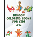 dragon coloring books for kids 4-12: World of Dragons Coloring Book-94 Pages Large Big 8.5" x 11"