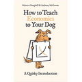 How to Teach Economics to Your Dog: A Quirky Introduction