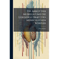 Die Arbeit Der Muskeln Und Die Lebendige Draft Des Menschlichen Körpers