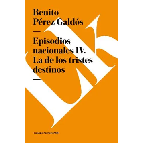 Episodios nacionales IV: La de los tristes destinos
