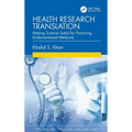 Health Research Translation: Making Science Useful for Practicing Evidence-Based Medicine