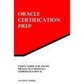 Study Guide for 1Z0-053: Oracle Database 11g: Administration II