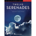 Twelve Serenades: Original Piano Solos That Journey Through the Twelve Key Centers on the Piano by Phillip Keveren