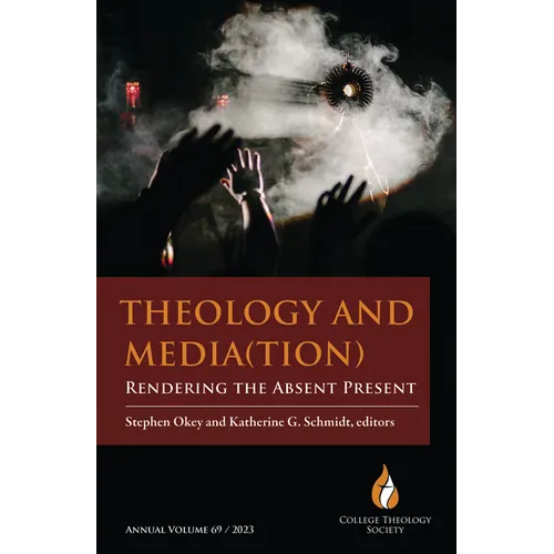 Theology and Media(tion): Rendering the Absent Present