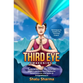 Third Eye Awakening: Techniques to Awaken the Third Eye Chakra: Guide to Opening Your Third Eye Chakra and Experiencing Higher Consciousnes