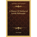 A History Of Mediaeval Jewish Philosophy