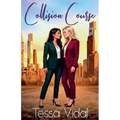 Collision Course- A Sapphic Rivals To Lovers Romance