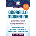 Guerrilla Marketing Volume 3: Advertising and Marketing Definitions, Ideas, Tactics, Examples, and Campaigns to Inspire Your Business Success