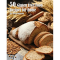 50 Gluten Free Recipes for Home