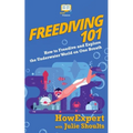 Freediving 101: How to Freedive and Explore the Underwater World on One Breath