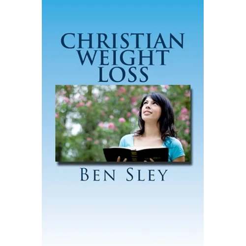 Christian Weight Loss: Bible Believers' Study In The Word