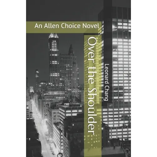 Over the Shoulder: An Allen Choice Novel