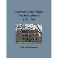 Loudoun County, Virginia Deed Book Abstract, 1762-1765
