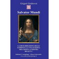 Salvator Mundi: La resurrezione degli uomini e la vita eterna ora sono la nostra realtà