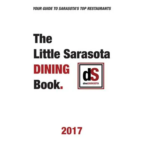 The Little Sarasota Dining Book 2017