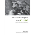 Mission-Shaped and Rural: Growing Churches in the Countryside