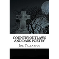 Country Outlaws and Dark Poetry