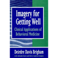 Imagery for Getting Well: Clinical Applications of Behavioral Medicine (Revised)