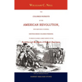 The Colored Patriots of the American Revolution: With Sketches of Several Distinguished Colored Persons: To Which Is Added a Brief Survey of the Condi