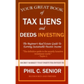 Your Great Book Of Tax Liens And Deeds Investing: The Beginner's Real Estate Guide To Earning Sustainable Passive Income