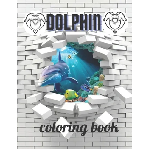 Dolphin coloring book: A Coloring book for adults of 35 amazing Dolphin Coe Stress relief Book Designs Paperback