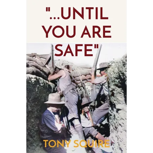 "...Until You Are Safe"
