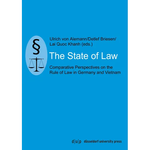 The State of Law: Comparative Perspectives on the Rule of Law in Germany and Vietnam