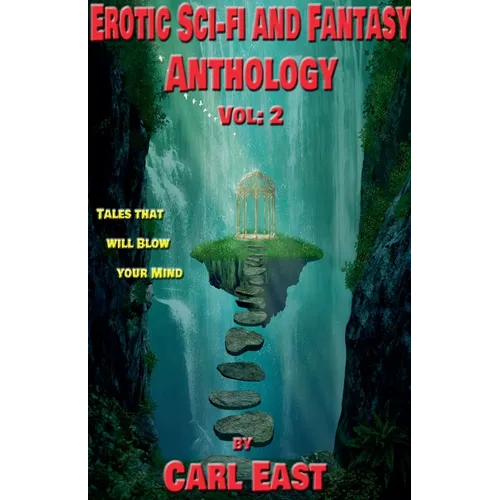 Erotic Sci-fi and Fantasy Anthology: Vol 2