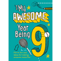 My Awesome Year Being 9