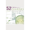 52 Small Changes: One Year to a Happier, Healthier You