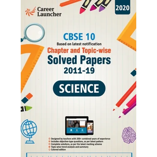 CBSE Class X 2020 - Chapter and Topic-wise Solved Papers 2011-2019 Science (All Sets - Delhi & All India)