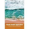 God Still Speaks: The Key to Effective Discipleship