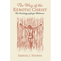 The Way of the Kenotic Christ: The Christology of Jürgen Moltmann