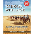 To Israel, With Love: A Journey of Discovery in History, Mystery, Travel, and Relationships, in Full Color and Large Print.