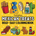 Bold and Easy Mexican Treats Coloring Book: 51 Big and Simple Designs for Seniors and Kids