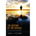 The Destiny of the Species