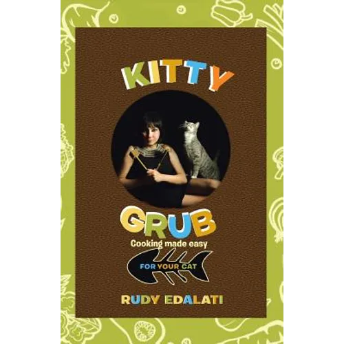 Kitty Grub: Cooking made easy for your cat