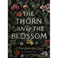 The Thorn and the Blossom: A Two-Sided Love Story