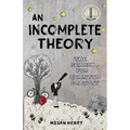 An Incomplete Theory: The Search for Quantum Gravity (a story)
