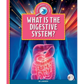 What Is the Digestive System?